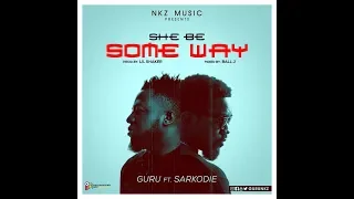 Guru NKZ - Someway Feat Sarkodie