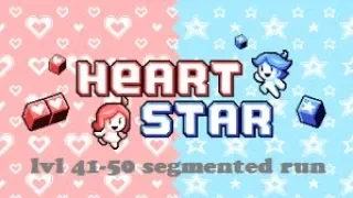 Heart Star levels 41-50 perfect segmented run