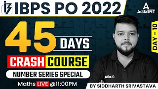 IBPS PO 2022 | Maths | 45 DAYS Crash Course Number Series Special | Day 10 By Siddharth Srivastava