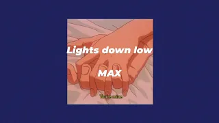 Lights down low- MAX (한글 가사해석)