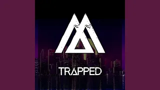 Trapped (Original Mix)