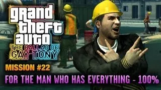 GTA: The Ballad of Gay Tony - Mission #22 - For The Man Who Has Everything [100%] (1080p)