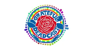 Good Ol' Grateful Deadcast: Season 5 - Episode 7: Europe ‘72: The Netherlands