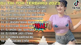 DJ TIKTOK TERBARU 2023 - DJ SIA SIA MENGHARAB CINTAMU X DJ JIKA KU TAK DI INGINKAN LAGI X DJ RUNTAH