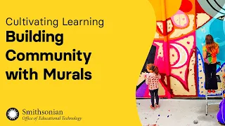 Building Community with Murals | Cultivating Learning (American Sign Language)