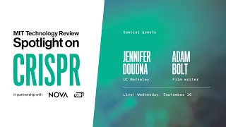 Live Discussion: Spotlight On CRISPR, with Jennifer Doudna and Adam Bolt