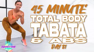 45 Minute Total Body Tabata & Abs Workout | Summertime Fine 3.0 - Day 81