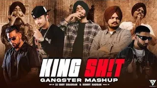 King Shit Gangster Mashup 2024 | Ft.Sidhu Moosewala | Yo Yo Honey Singh | Shubh | Sunny Hassan