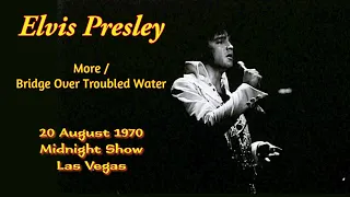 Elvis Presley - More/Bridge Over Troubled Water - 20 August 1970, Midnight Show - Las Vegas