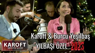 Karoft & Burcu Yeşilbaş / Yılbaşı Özel / Karoft Akustik Kulüp