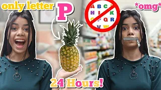 I only Ate Letter "P" Food For 24 HOURS!! *Fail or Pass* ??