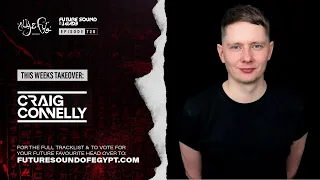 Future Sound of Egypt 720 with Aly & Fila (Craig Connelly Takeover)