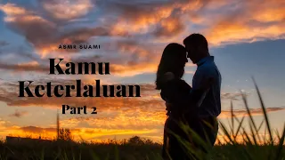 Kamu Keterlaluan Pt. 2 | Suami | ASMR Roleplay Indonesia