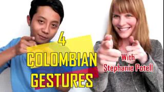 4 Colombian Gestures You Need to Know, feat. Stephanie Potell