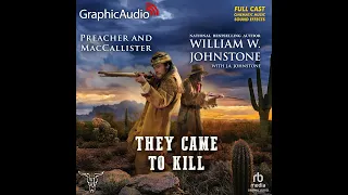 Preacher and MacCallister 2: They Came to Kill by William W. & J.A. Johnstone (GraphicAudio Sample)