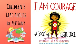 I Am Courage, A Book Of Resilience - Read Aloud