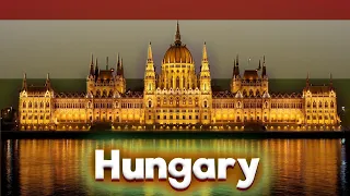 Hungary | All About The Country | Interesting Facts