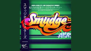 Our Lives (DJ D-Zire vs Smudge Mix)