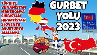 Gurbet Yolu 2023 / Türkiye Yunanistan Makedonya Sırbistan Hırvatistan Slovenya Avusturya Almanya