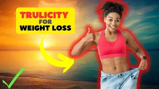 Trulicity From Weight Loss to Complaints and Benefits