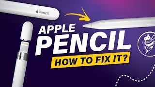 How to Fix the Apple Pencil (1st and 2nd Generation)