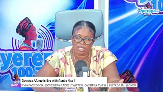 Oyerepa Afutuo is live with Auntie Naa on Oyerepa Radio/TV ||25-03-2024|| part3