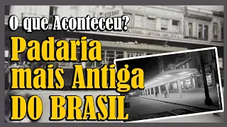 O QUE ACONTECEU? A PADARIA MAIS ANTIGA DO BRASIL (1872/2023)