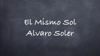 El Mismo Sol-Alvaro Soler Lyrics