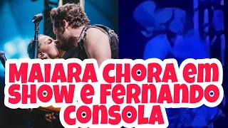 Maiara chora e é consolada por Fernando em show ao cantar música de Marília Mendonça