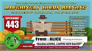 LAUGHINGLY YOURS BIANONF #148 COMPILATION | ILOCANO DRAMA | LADY ELLE PRODUCTIONS