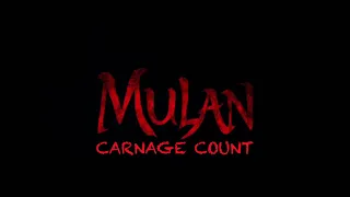 Mulan (2020) Carnage Count