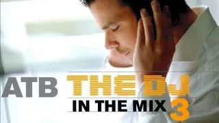 ATB - The DJ 3 in the Mix, (2 Full CDs) 2006