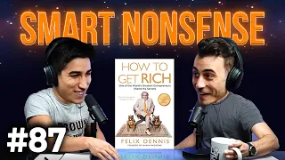 How to Get Rich by Felix Dennis | Smart Nonsense #87