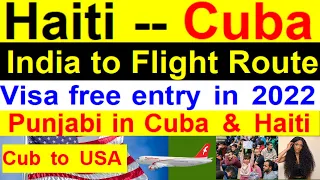 Haiti Cuba | Visa free entry | flight route | Cuba to USA Donkey Flight | Transit Visa - ਡੰਕੀ .