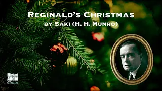 Reginald's Christmas | Saki (H. H. Munro) | A Bitesized Audio Production