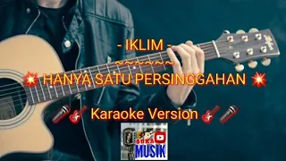 Hanya satu persinggahan  -  iklim ( Karaoke ) / Sukamusik