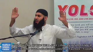 YOLO : FEAR OF THE HELL-FIRE || IMRAN IBN MANSOUR