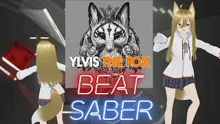 BeatSaber【ビートセイバー】 - Ylvis - The Fox (What Does The Fox Say?)