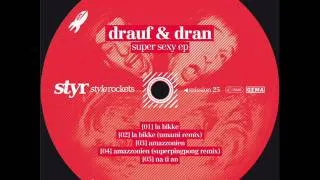 Drauf und Dran - Amazzonia (SuperPingPong Remix) (Styr025)