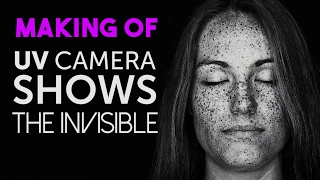 UV Camera Shows the Amazing Secrets Hidden in Your Skin   MAKING OF
