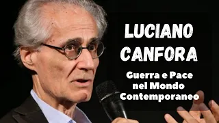 Luciano Canfora - GUERRA e PACE nel Mondo Contemporaneo