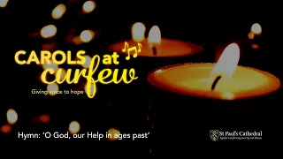 #CarolsatCurfew: O God, our Help in Ages Past