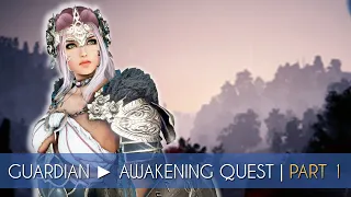 GUARDIAN ► Awakening Quest | Part 1 | BLACK DESERT ONLINE