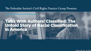 Talks With Authors: Classified: The Untold Story of Racial Classification in America