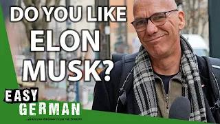 What Germans Think About Elon Musk | Easy German 431
