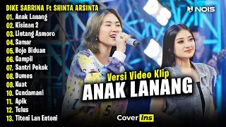 Dike Sabrina Ft. Shinta Arsinta - Anak Lanang, Kisinan 2 | Full Album Terbaru 2024 (Video Klip)
