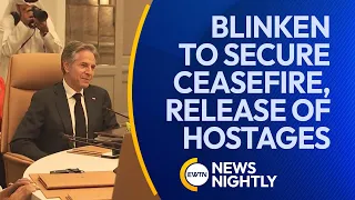 US Secretary of State in Middle East to Secure Ceasefire, Release of Hostages | EWTN News Nightly