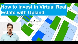 What is Virtual Real Estate and How Can you Buy it in Upland: a Metaverse World