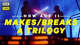 How Act II Makes or Breaks a Trilogy (NO TLJ SPOILERS) | NowThis Nerd