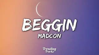 Madcon - Beggin (Lyrics) | Beggin', beggin' you